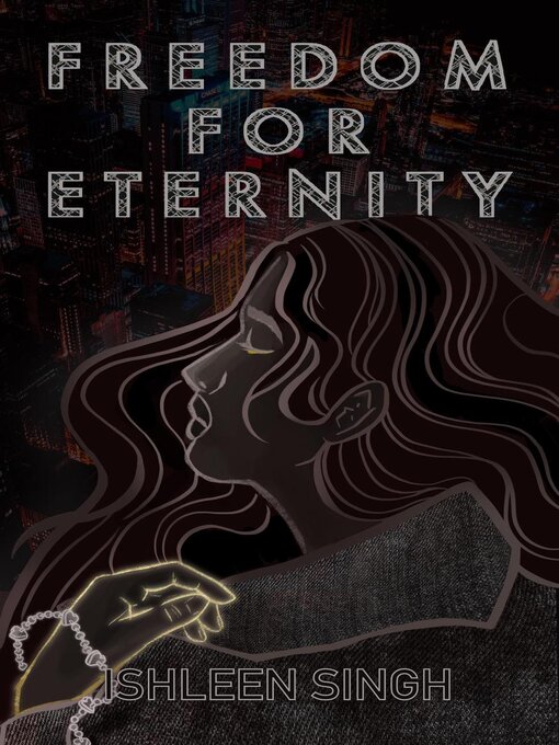 Title details for Freedom for Eternity by Ishleen Singh - Available